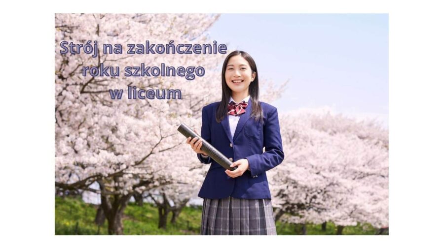 Strój na zakończenie roku szkolnego w liceum – stylowe inspiracje